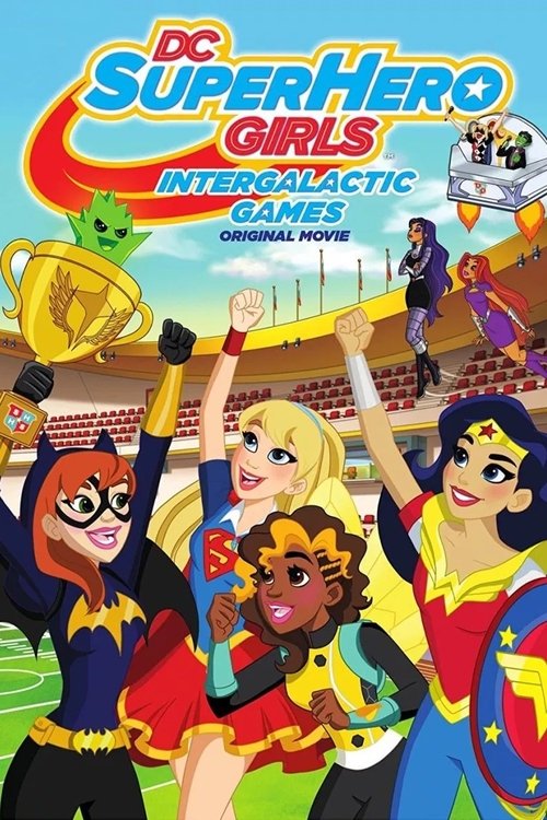 DC Super Hero Girls: Intergalactic Games постер
