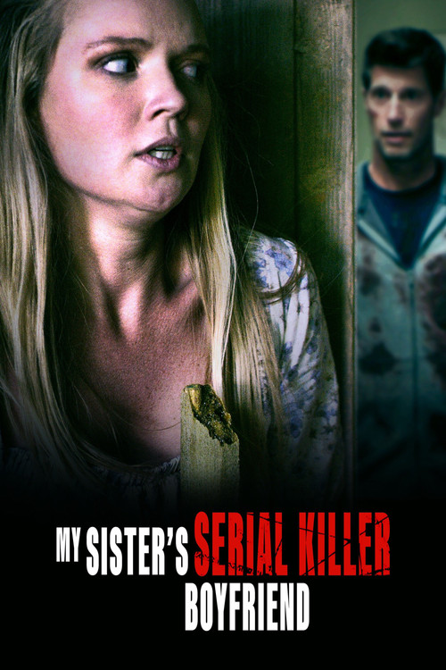 My Sister's Serial Killer Boyfriend постер