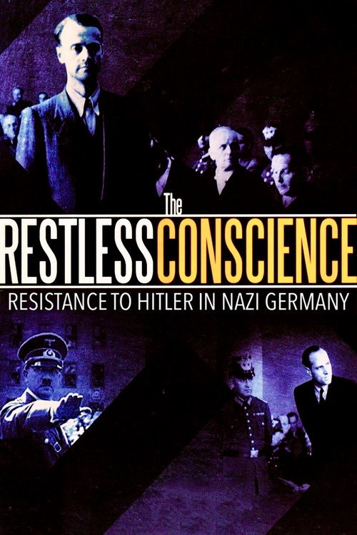 The Restless Conscience: Resistance to Hitler Within Germany 1933-1945 постер