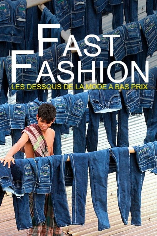 Fast Fashion - Les dessous de la mode à bas prix постер