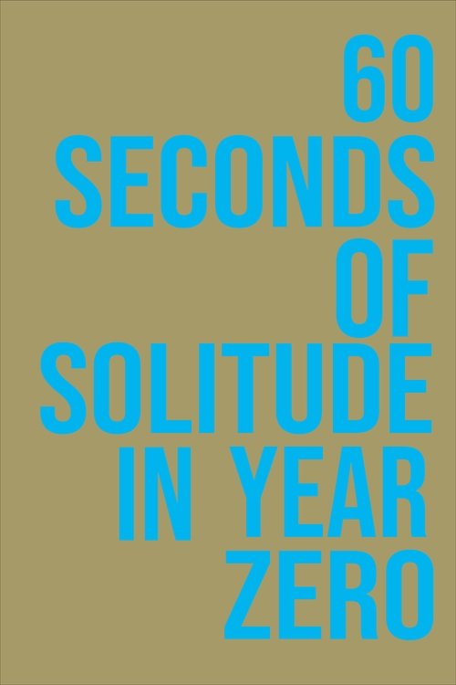 60 Seconds of Solitude in Year Zero постер