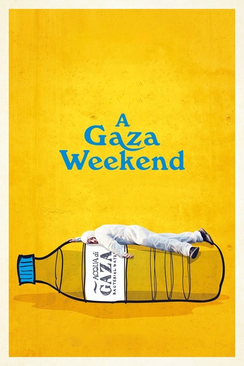 A Gaza Weekend постер
