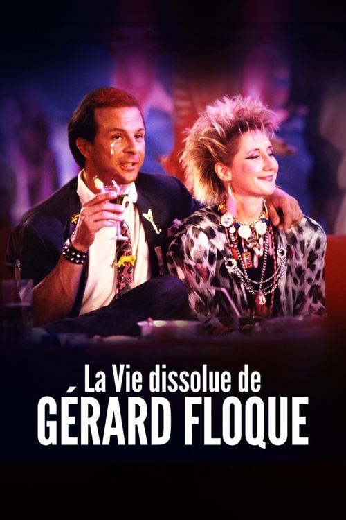 La Vie dissolue de Gérard Floque постер