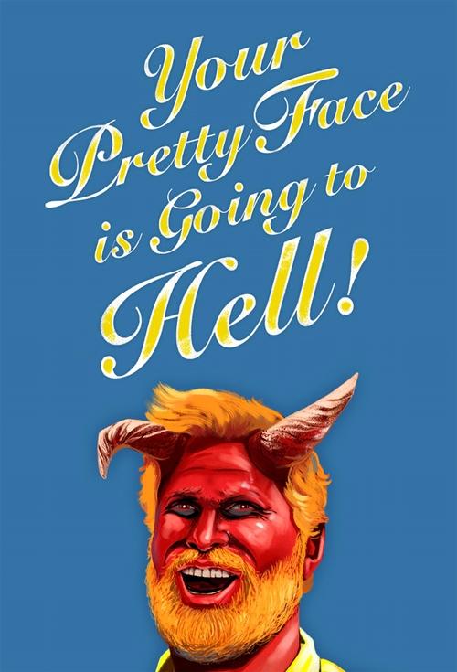 Your Pretty Face Is Going to Hell постер