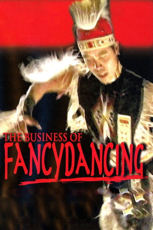 The Business of Fancydancing постер