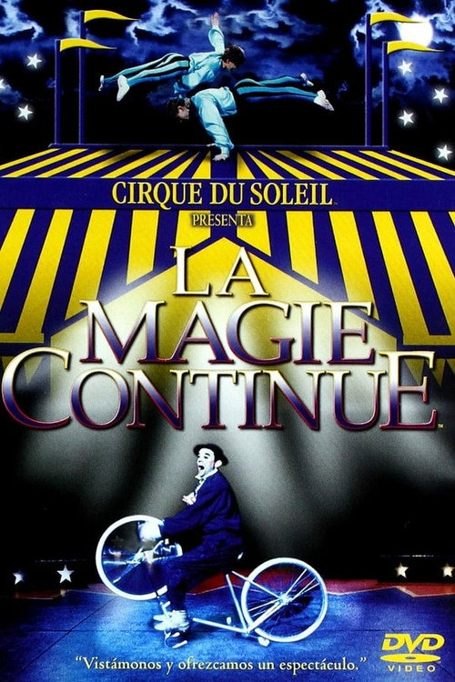 Cirque du Soleil: La Magie Continue постер