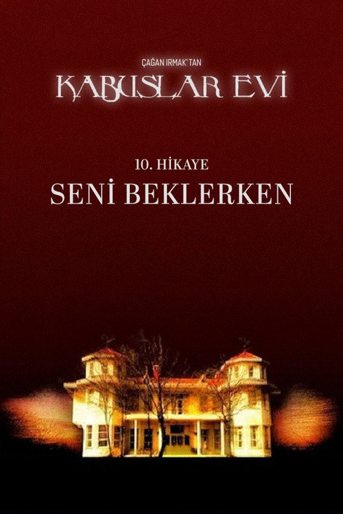 Kabuslar Evi: Seni Beklerken постер