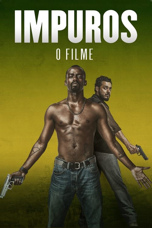Impuros: O Filme постер