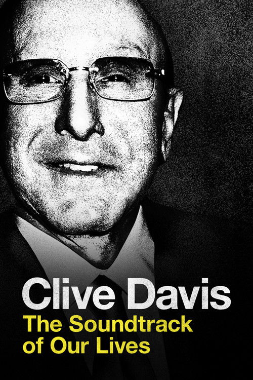 Clive Davis: The Soundtrack of Our Lives постер