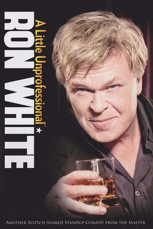 Ron White: A Little Unprofessional постер