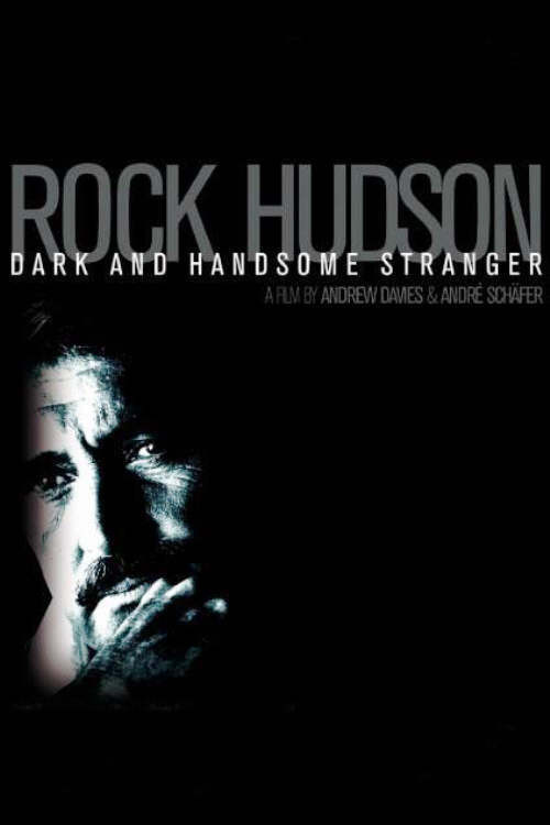 Rock Hudson: Dark and Handsome Stranger постер
