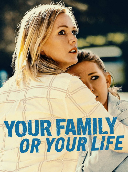 Your Family or Your Life постер