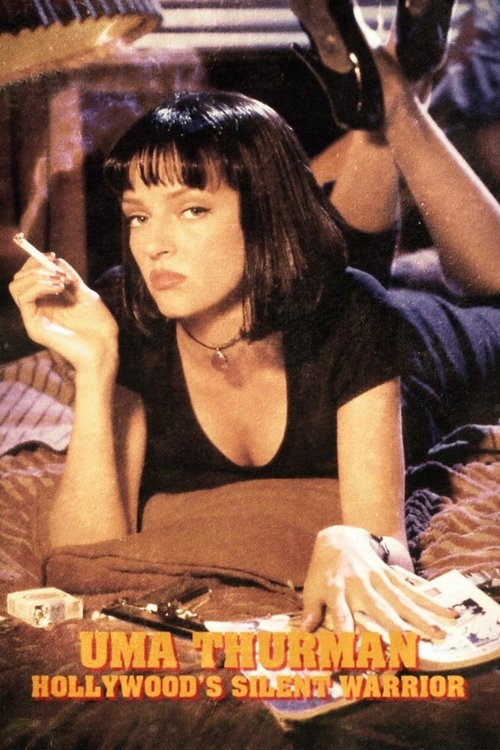 Uma Thurman: Hollywood's Silent Warrior постер