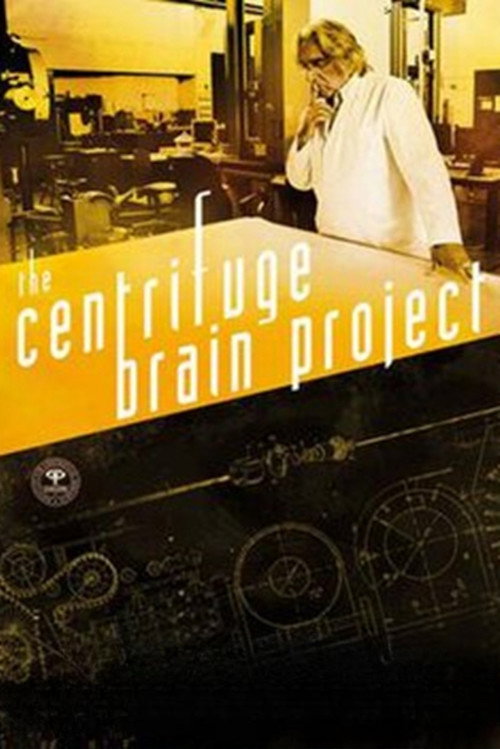 The Centrifuge Brain Project постер