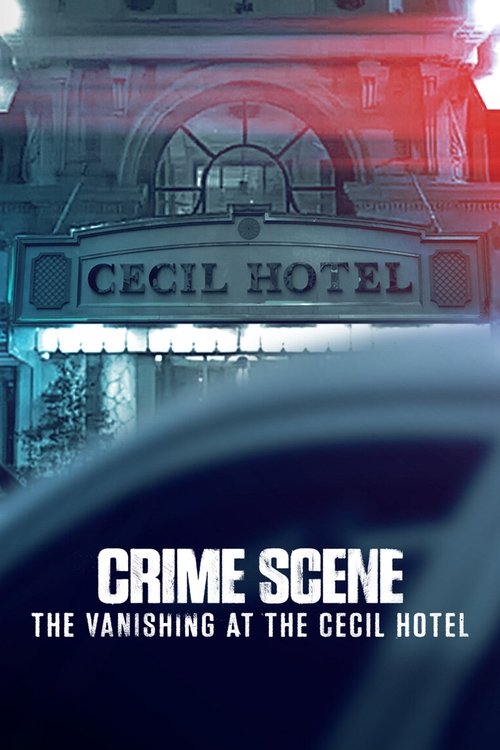 Crime Scene: The Vanishing at the Cecil Hotel постер