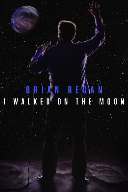 Brian Regan: I Walked on the Moon постер