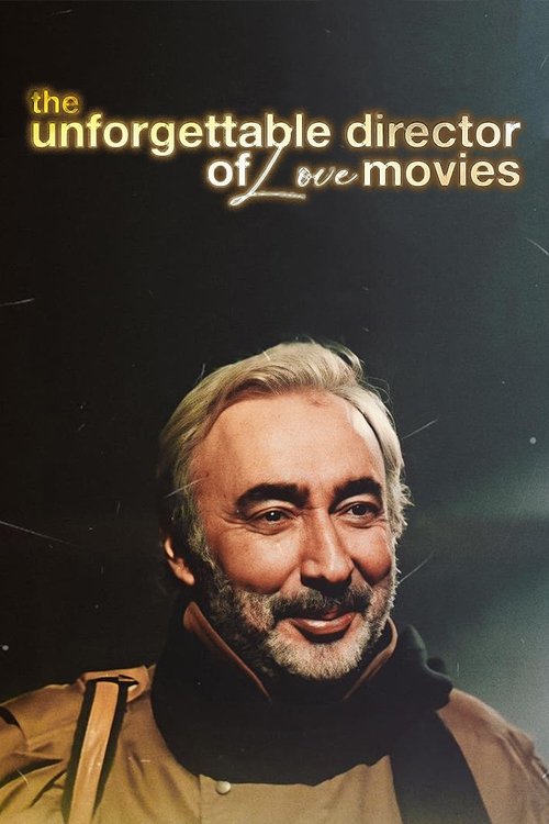 Aşk Filmlerinin Unutulmaz Yönetmeni постер