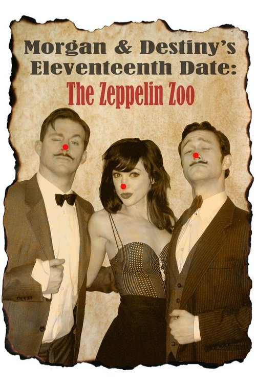 Morgan and Destiny's Eleventeenth Date: The Zeppelin Zoo постер