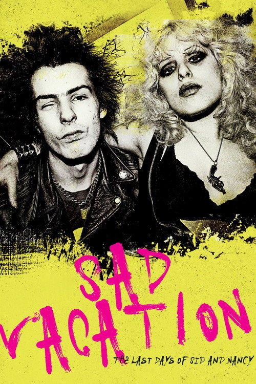 Sad Vacation: The Last Days of Sid and Nancy постер