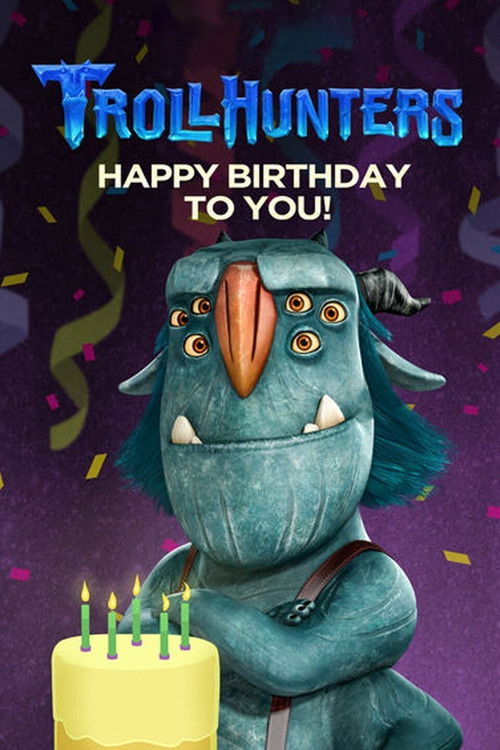 Trollhunters: Happy Birthday to You! постер