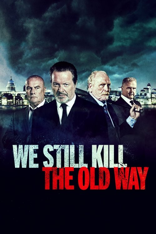 We Still Kill the Old Way постер