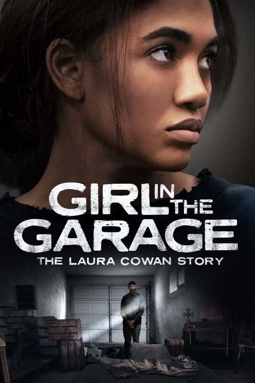 The Girl in the Garage: The Laura Cowan Story постер