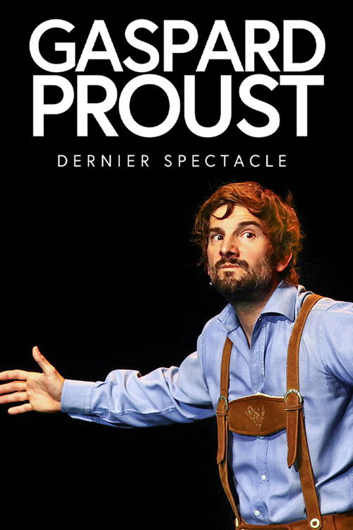 Gaspard Proust : Dernier Spectacle постер