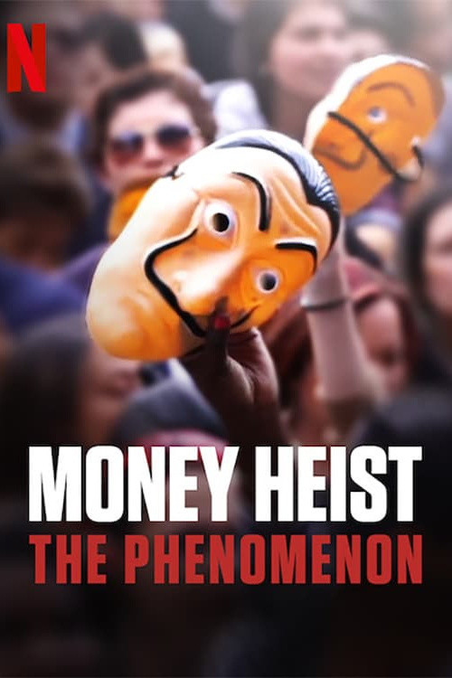 Money Heist: The Phenomenon постер