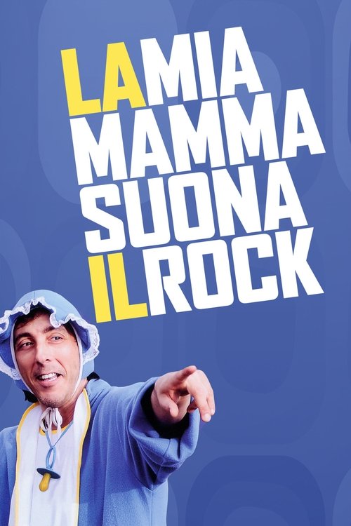 La mia mamma suona il rock постер
