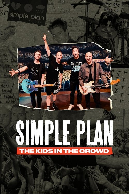 Simple Plan: The Kids in the Crowd постер