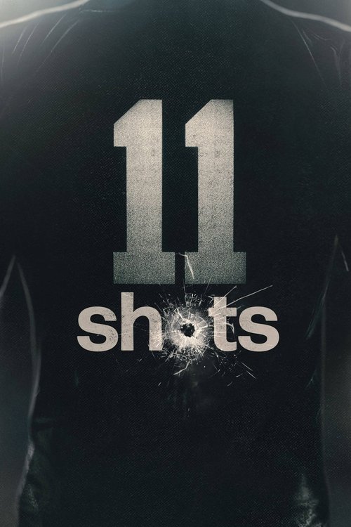 11 Shots постер