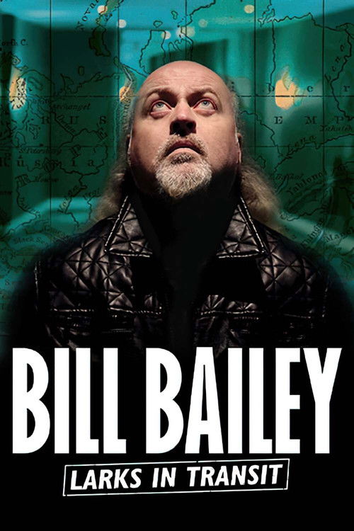 Bill Bailey: Larks in Transit постер
