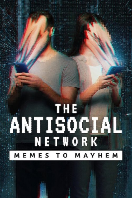 The Antisocial Network: Memes to Mayhem постер