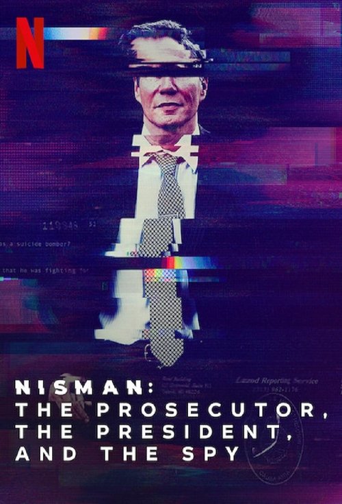 Nisman: El fiscal, la presidenta y el espía постер