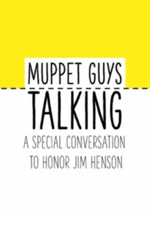 Muppet Guys Talking: A Special Conversation to Honor Jim Henson постер