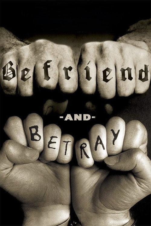 Befriend and Betray постер