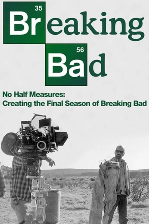 No Half Measures: Creating the Final Season of Breaking Bad постер