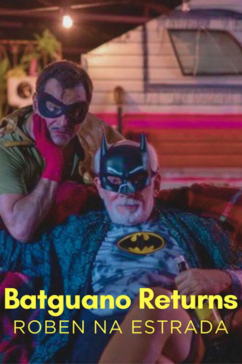 Batguano Returns - Roben na Estrada постер