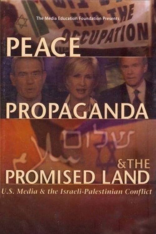 Peace, Propaganda & the Promised Land постер