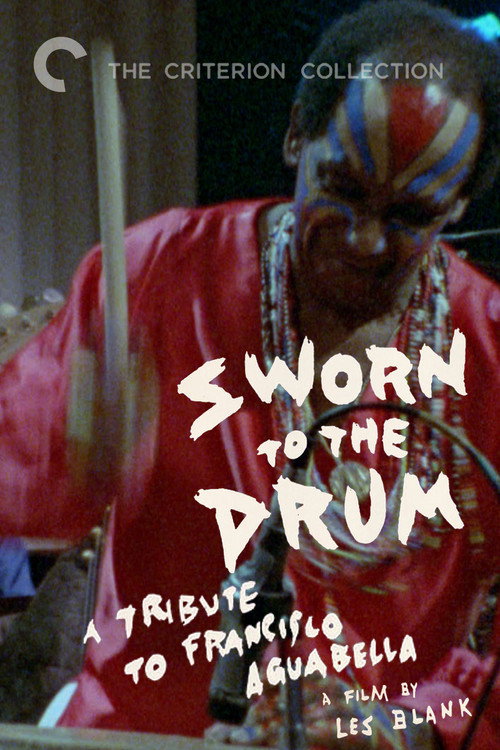 Sworn to the Drum: A Tribute to Francisco Aguabella постер