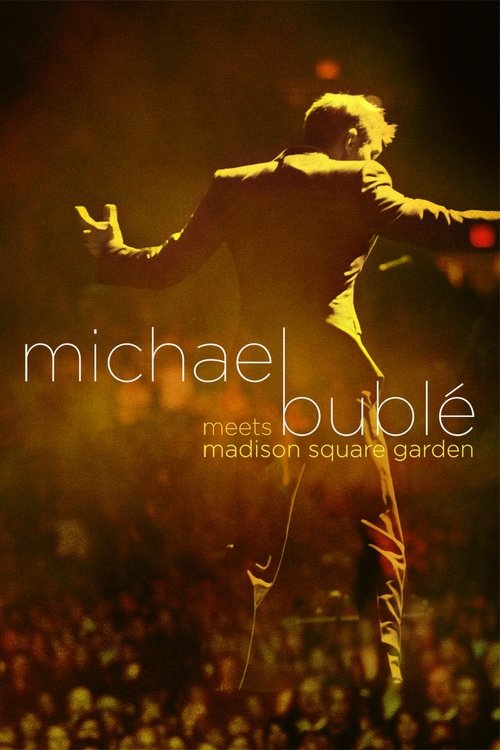 Michael Bublé Meets Madison Square Garden постер