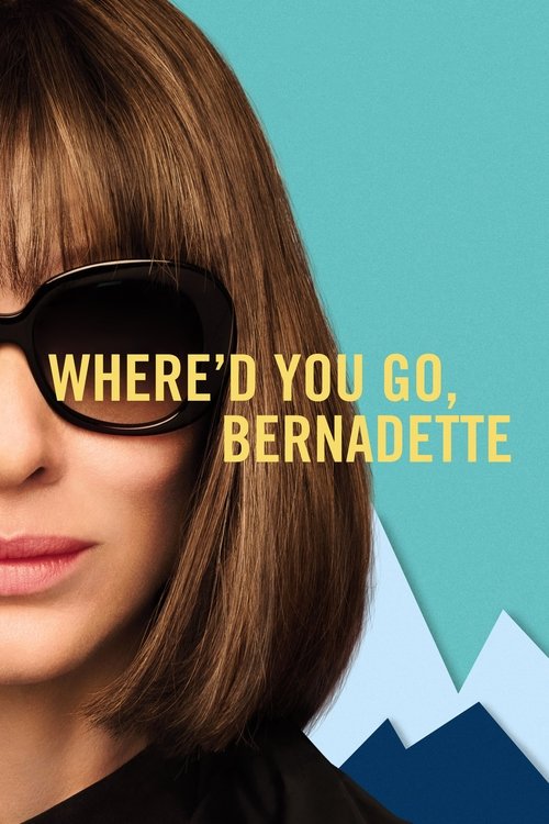 Where'd You Go, Bernadette постер