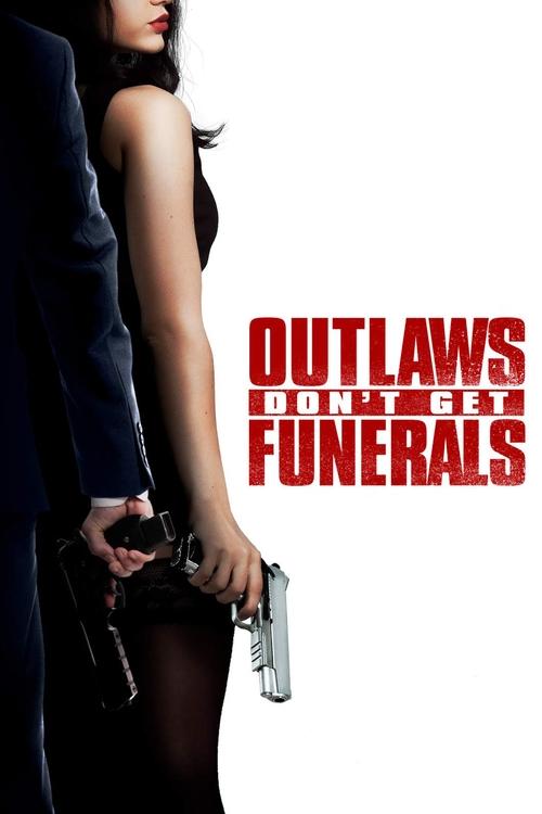 Outlaws Don't Get Funerals постер