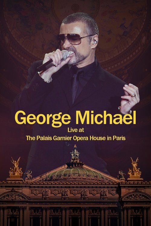 George Michael: Live at The Palais Garnier Opera House in Paris постер