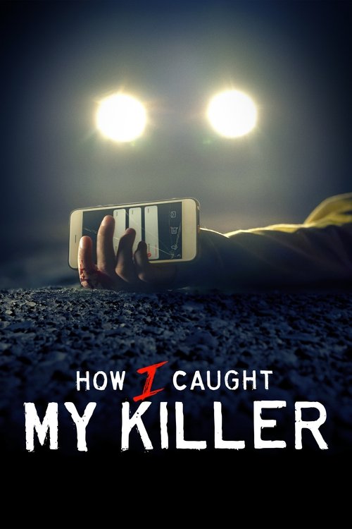 How I Caught My Killer постер