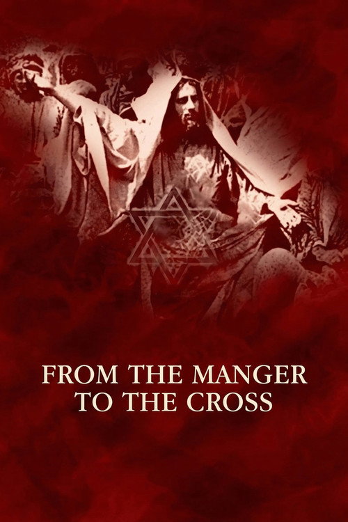 From the Manger to the Cross постер