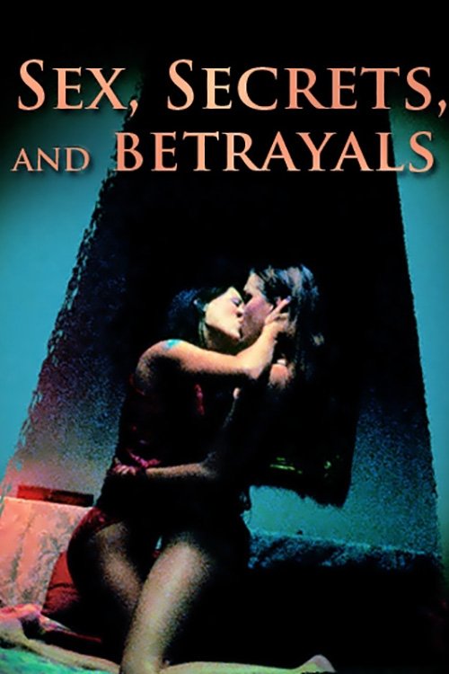 Sex, Secrets & Betrayals постер