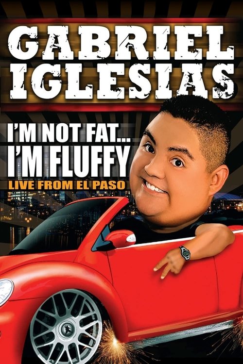 Gabriel Iglesias: I'm Not Fat... I'm Fluffy постер