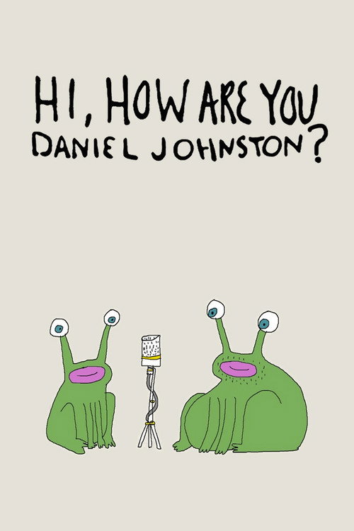 Hi, How Are You Daniel Johnston? постер