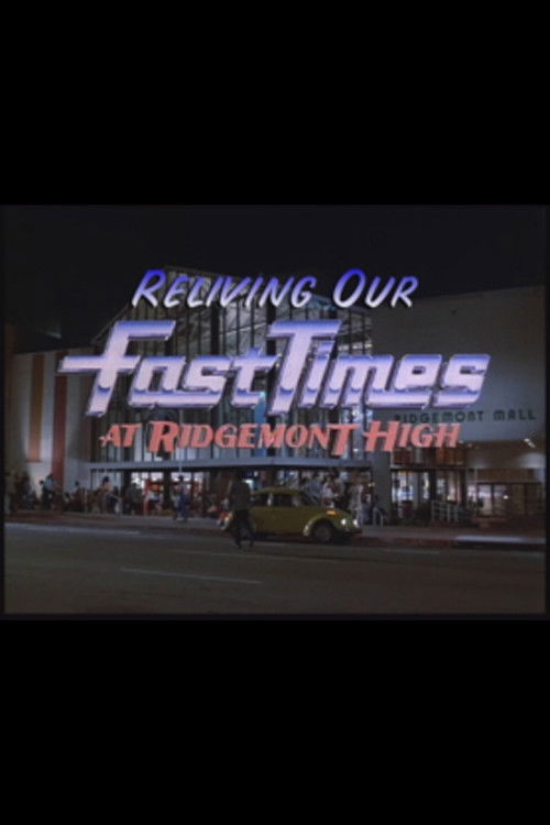 Reliving Our Fast Times at Ridgemont High постер